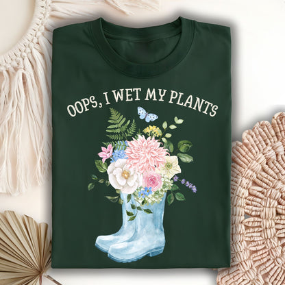 I Wet My Plants T-Shirt