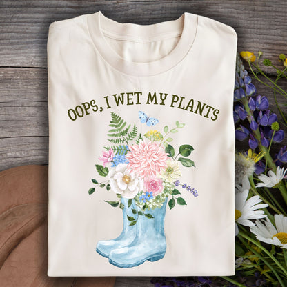 I Wet My Plants T-Shirt