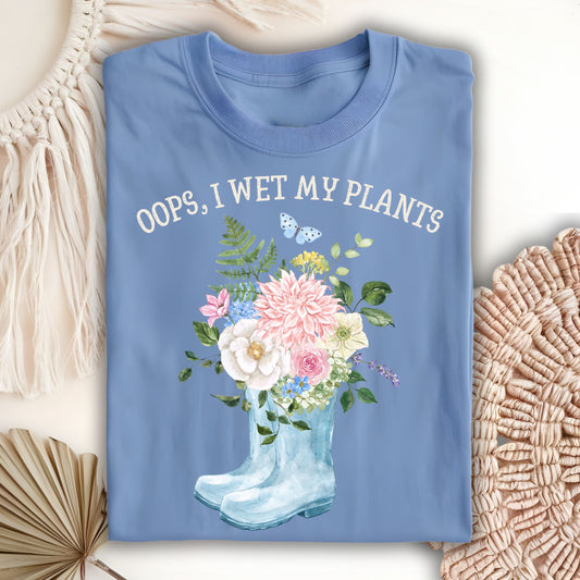 I Wet My Plants T-Shirt