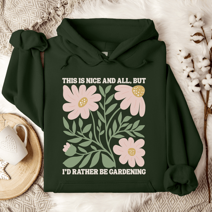 I'd Rather Be Gardening Hoodie