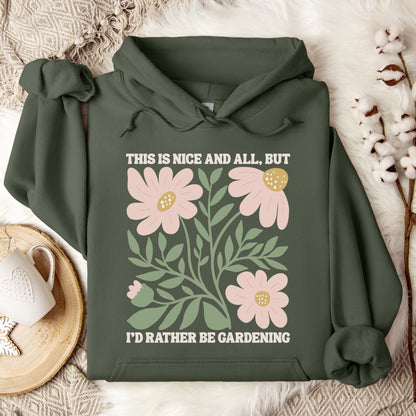 I'd Rather Be Gardening Hoodie
