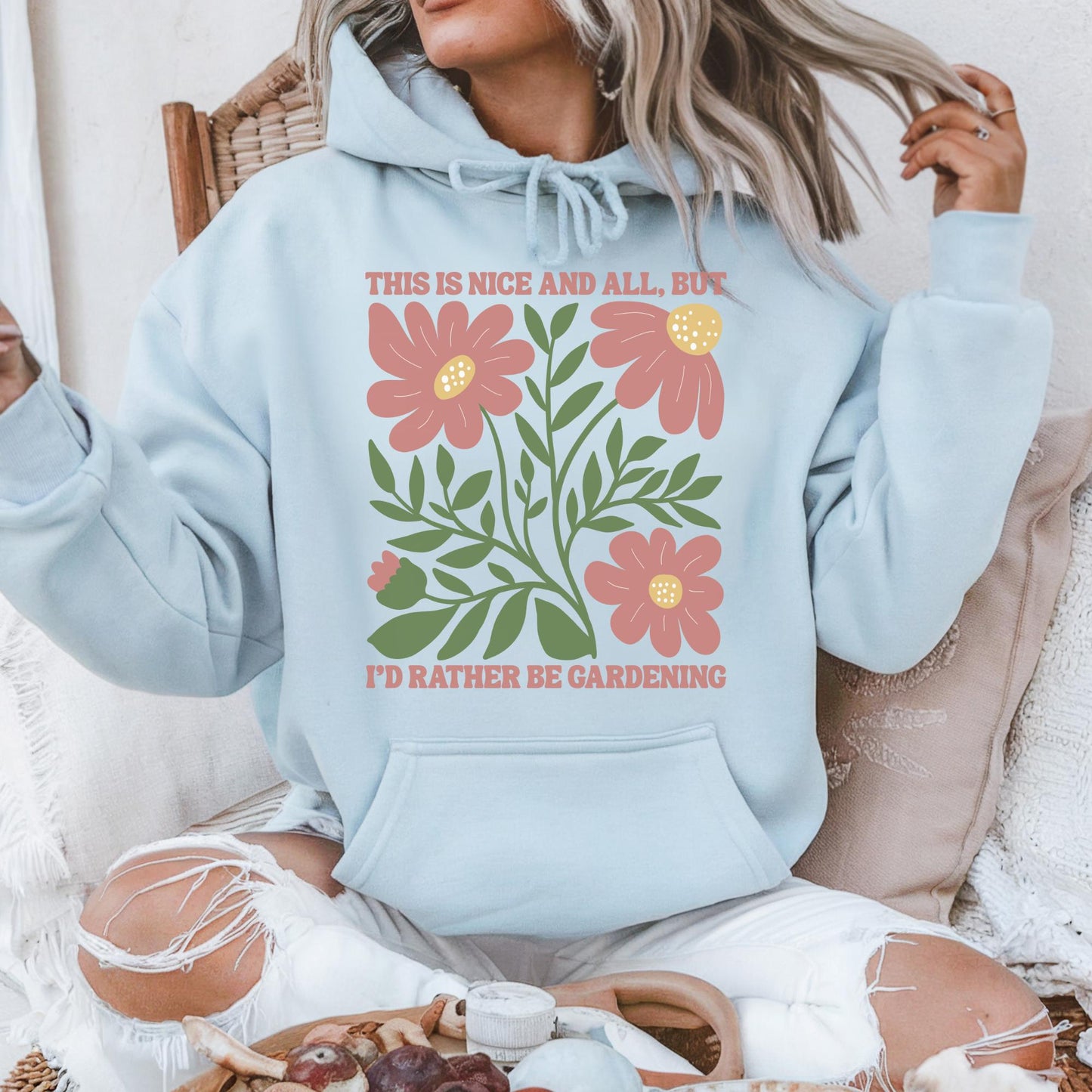 I'd Rather Be Gardening Hoodie