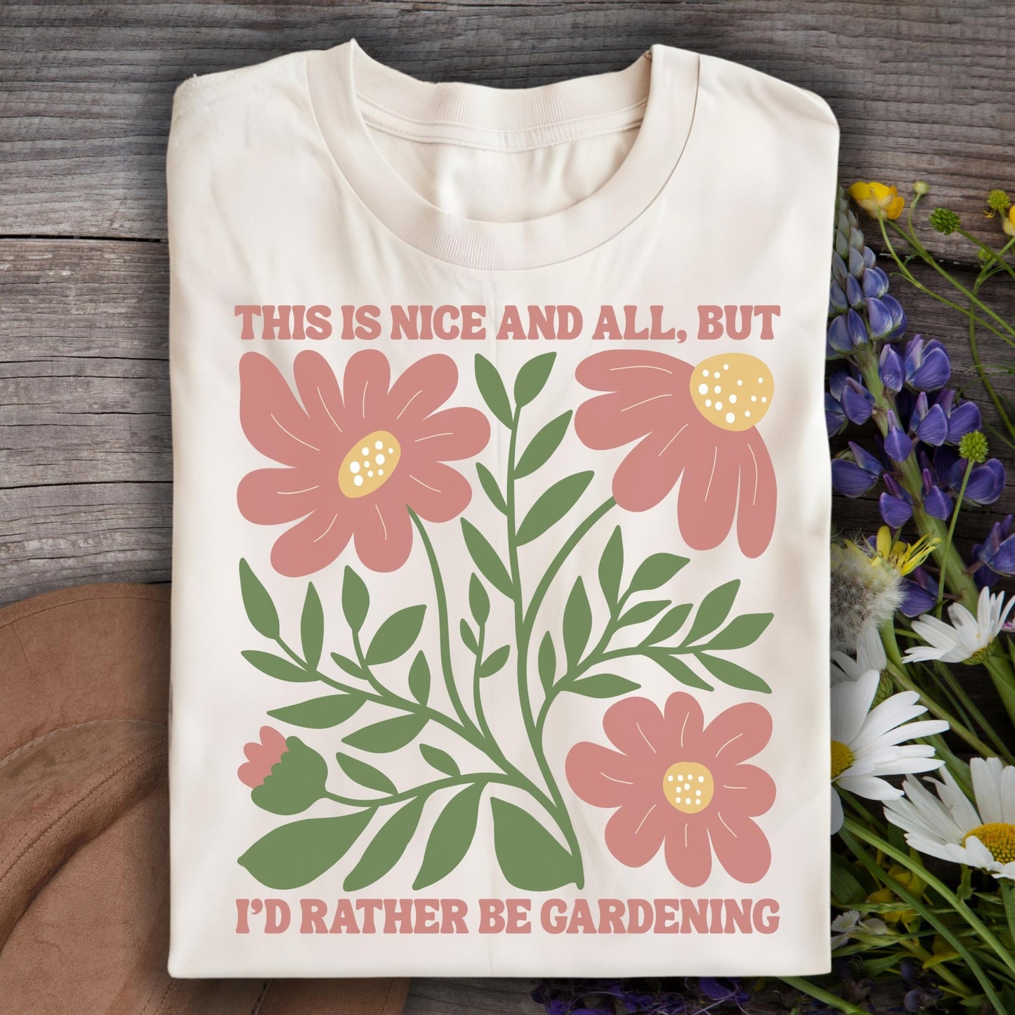 I'd Rather Be Gardening T-Shirt