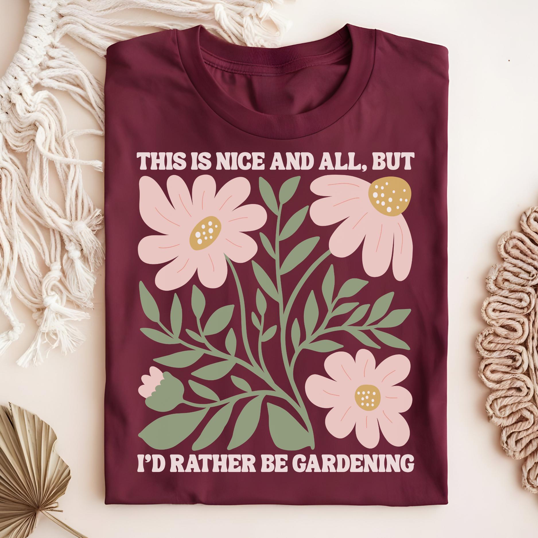 I'd Rather Be Gardening T-Shirt