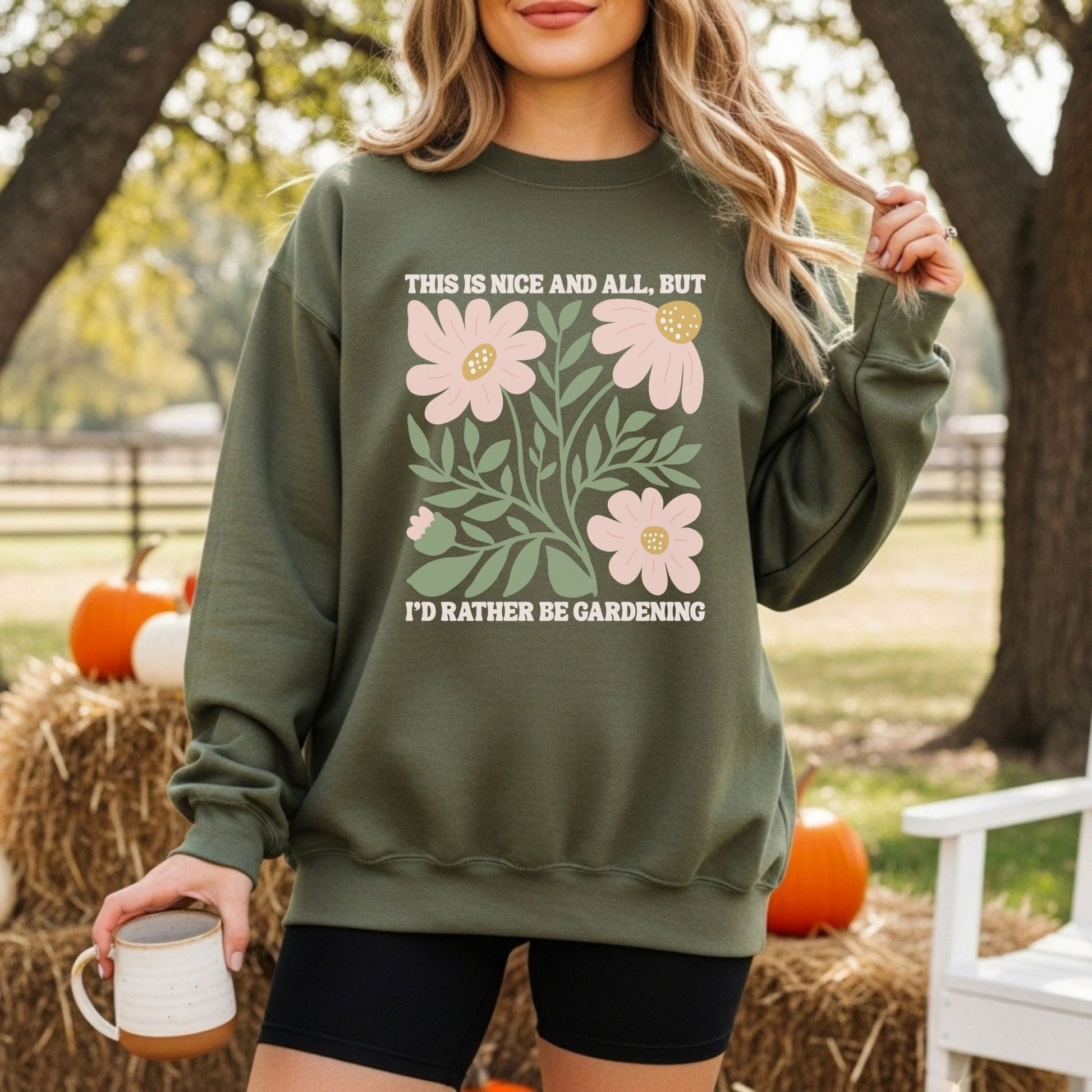 I'd Rather be Gardening Sweatshirt