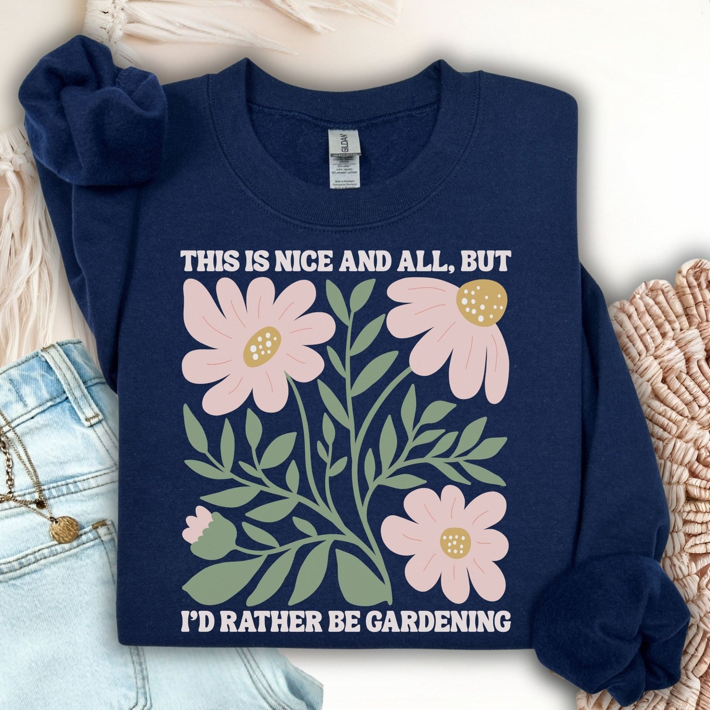 I'd Rather be Gardening Sweatshirt