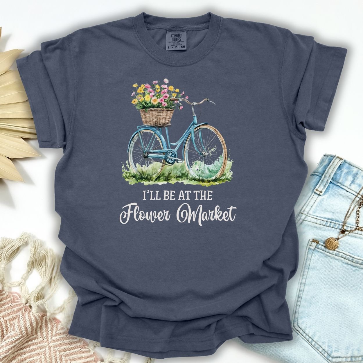 “I’ll Be At The Flower Market” T-Shirt