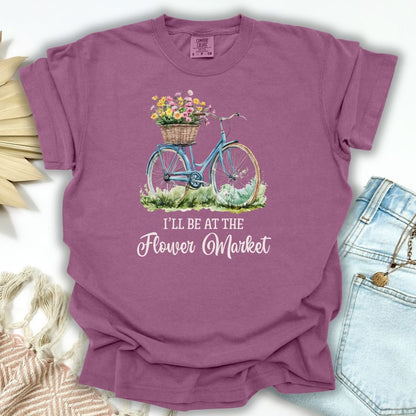 “I’ll Be At The Flower Market” T-Shirt