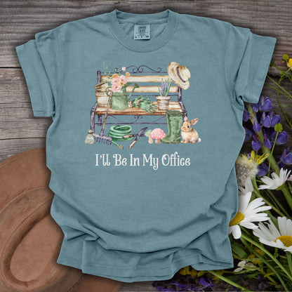 "I'll Be In My Office" Gardeners T-Shirt