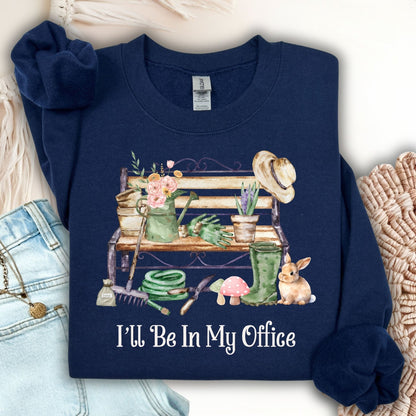 I'll Be In My Office Sweatshirt