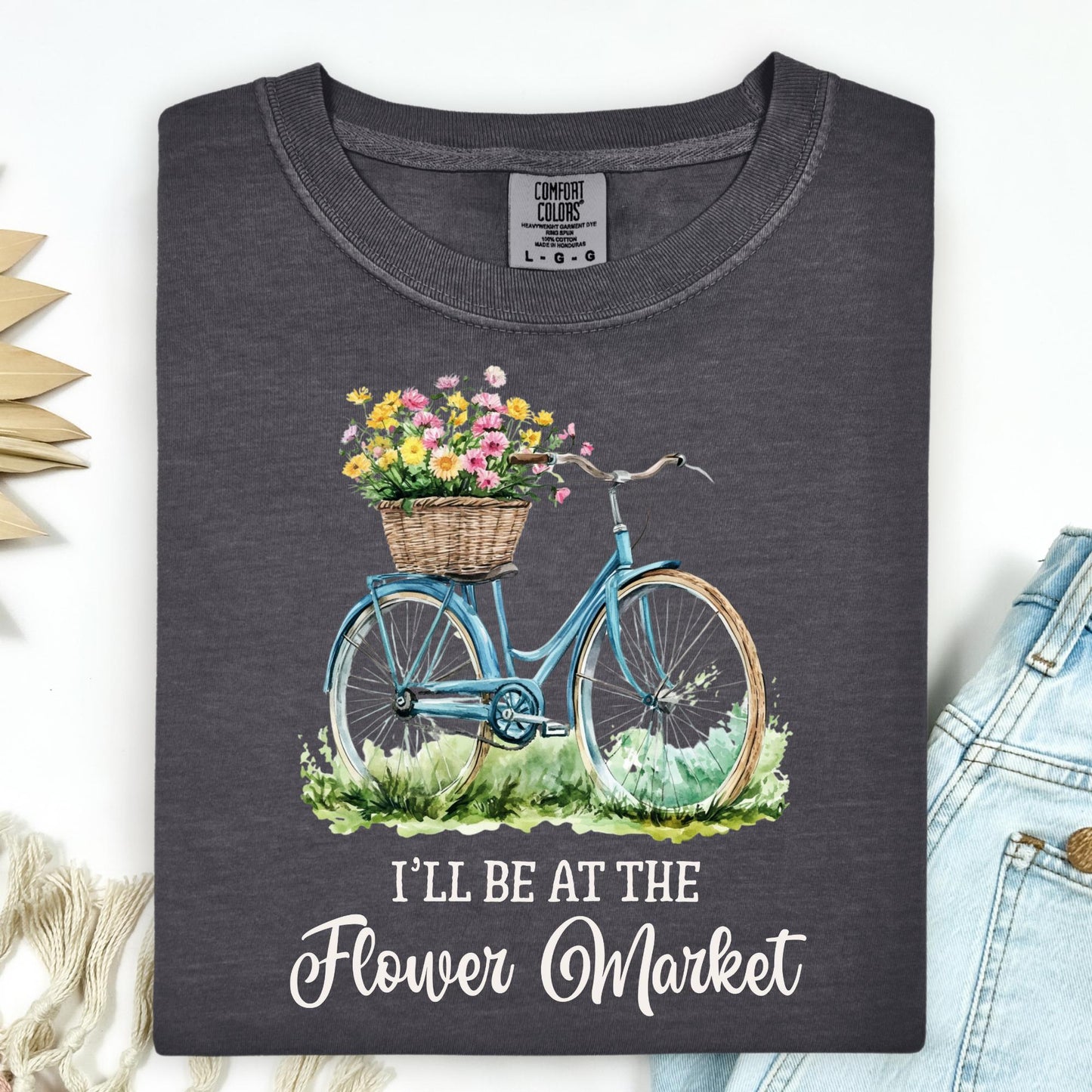 I'll Be at the Flower Market T-Shirt