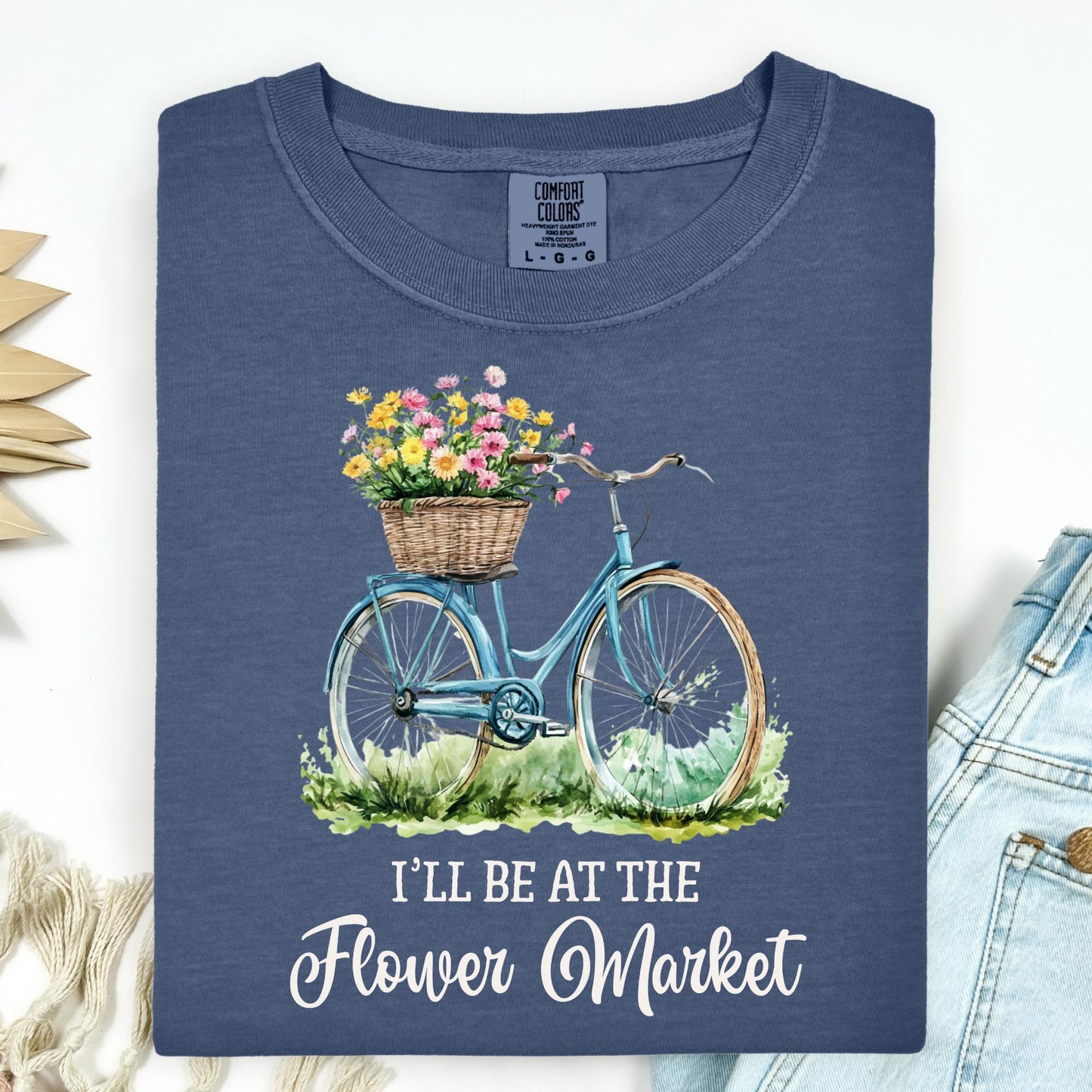 I'll Be at the Flower Market T-Shirt