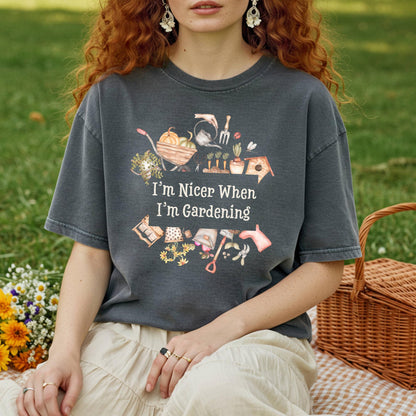 I'm Nicer When I'm Gardening T-Shirt