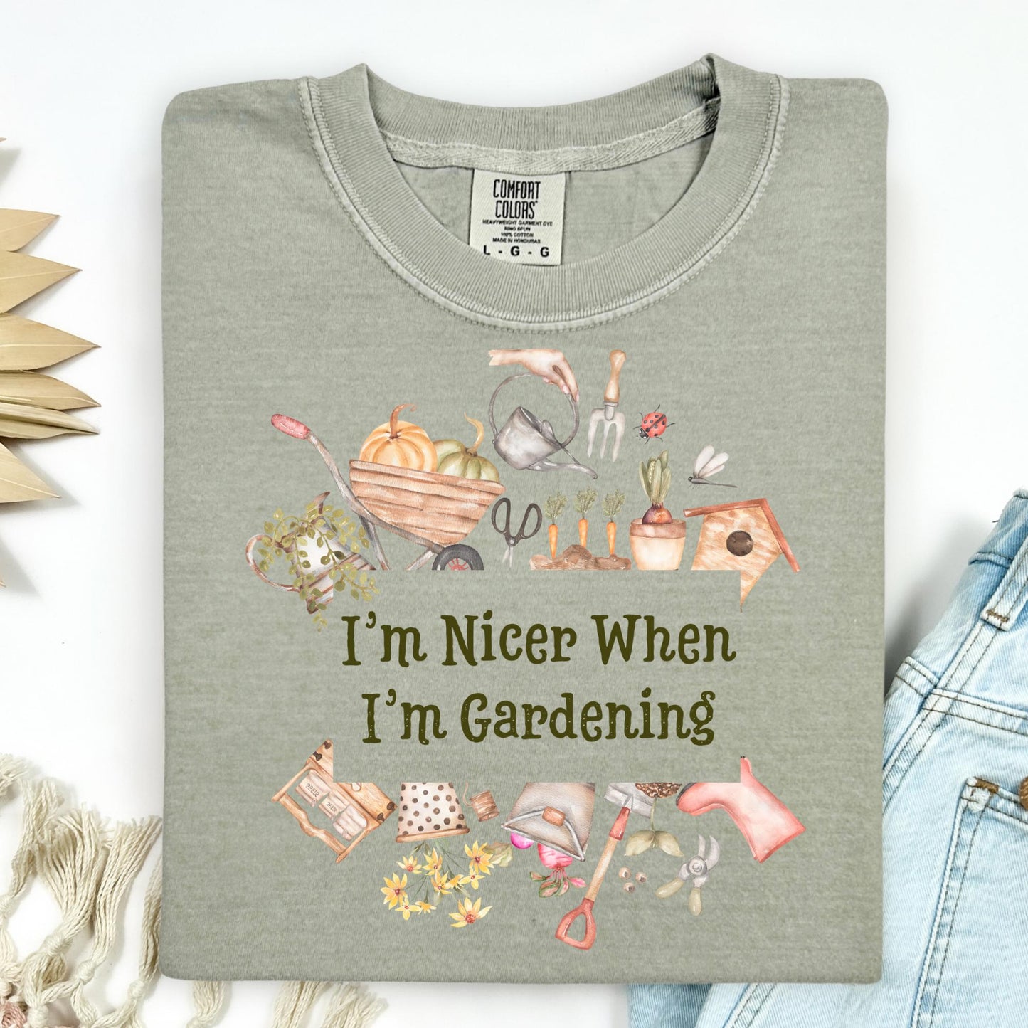 I'm Nicer When I'm Gardening T-Shirt