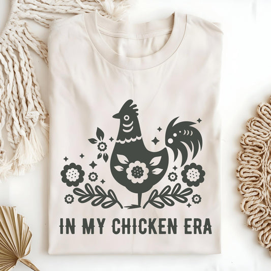In My Chicken Era T-Shirt