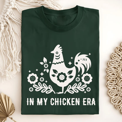 In My Chicken Era T-Shirt