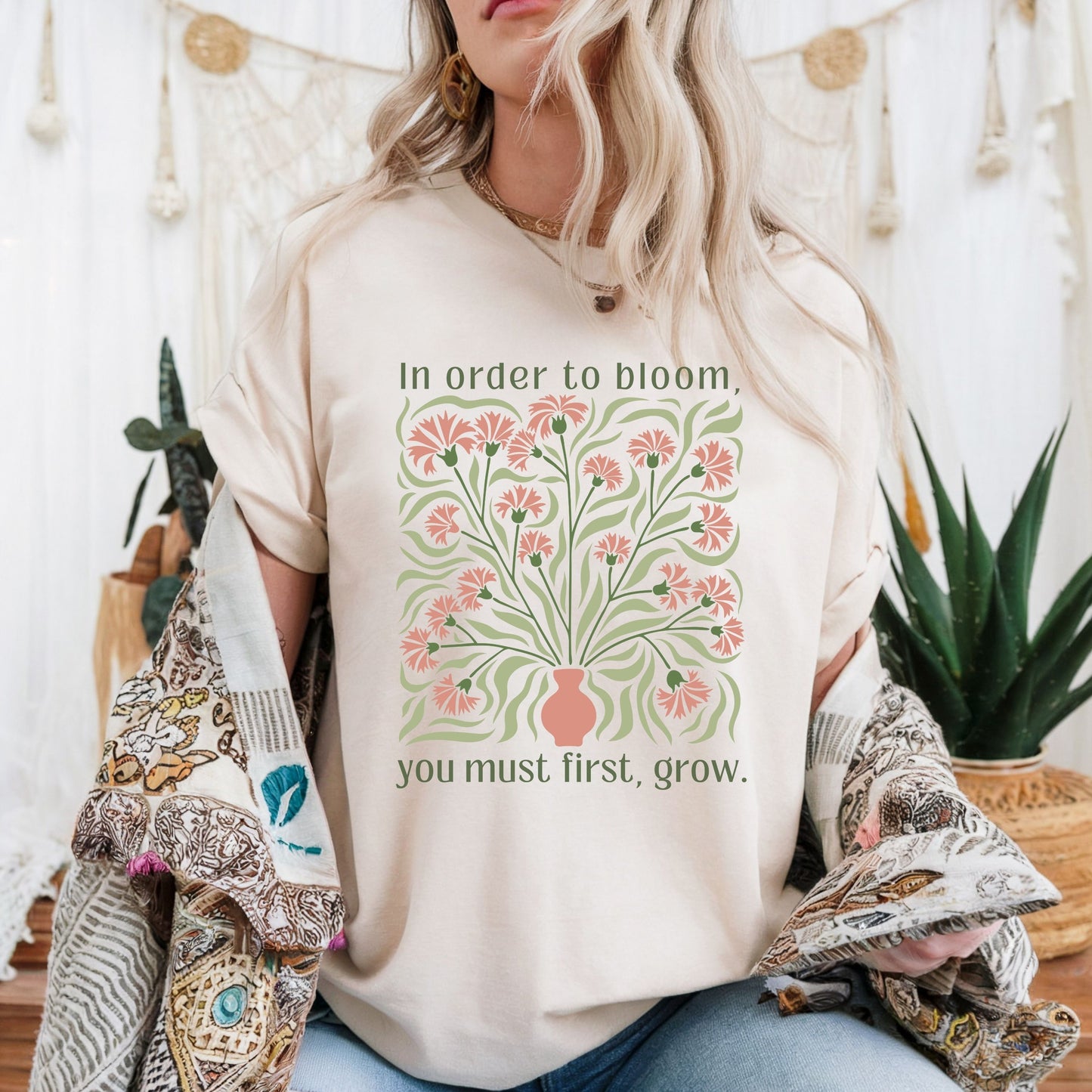 In Order to Bloom, You Must First, Grow T-Shirt