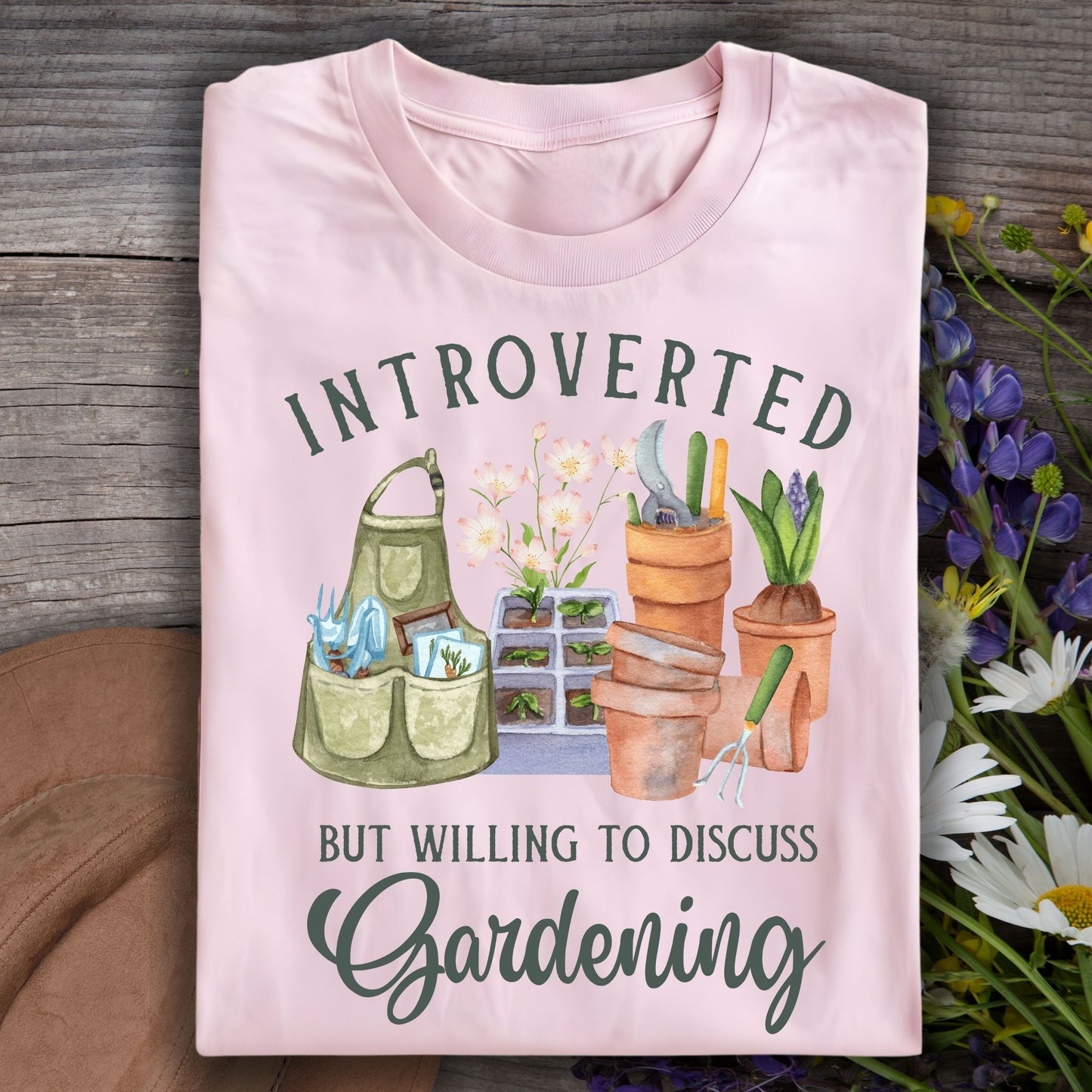 Introverted But Willing to Discuss Gardening T-Shirt