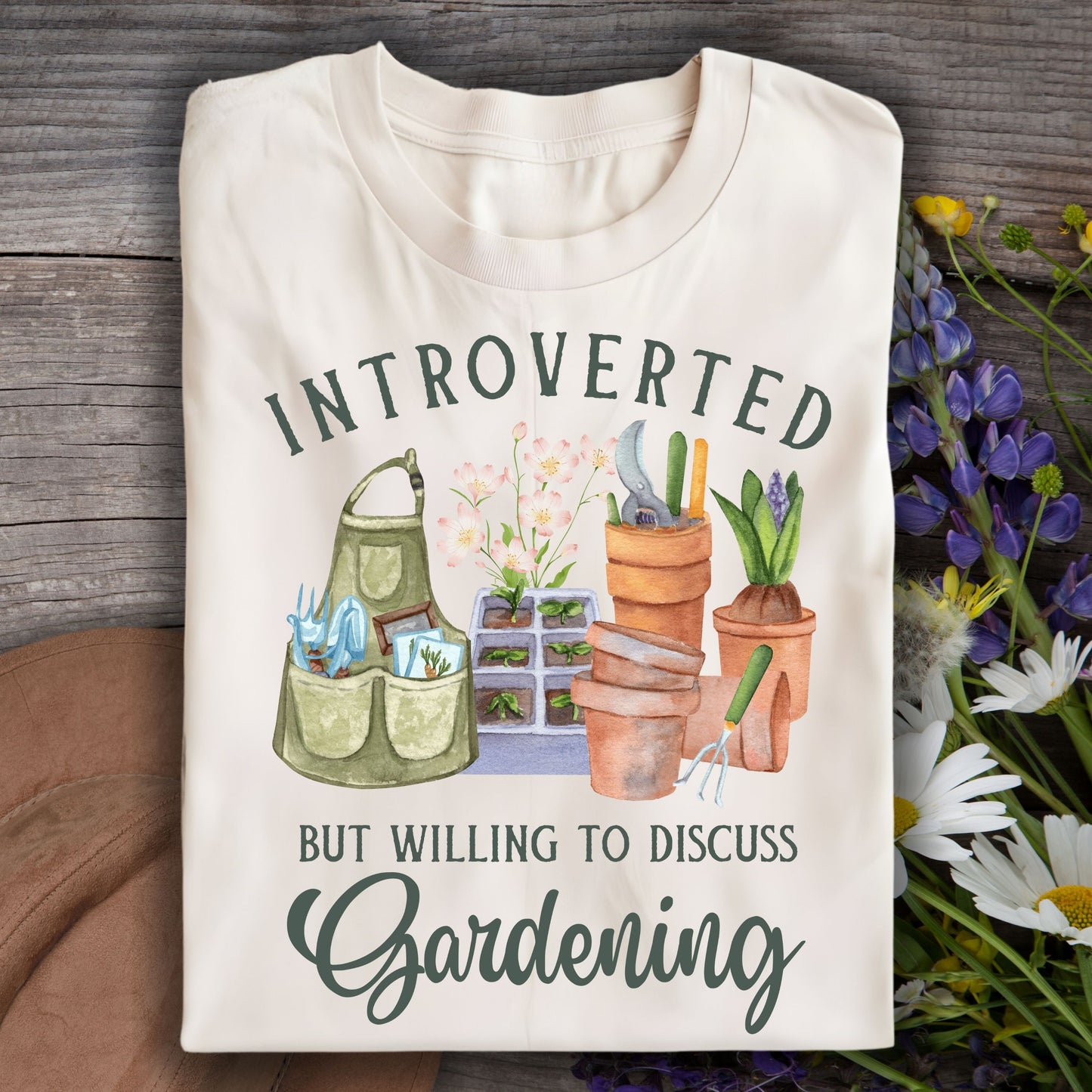 Introverted But Willing to Discuss Gardening T-Shirt