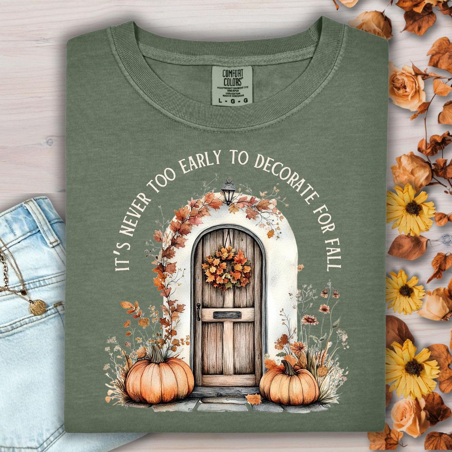 It's Never Too Early to Decorate for Fall T-Shirt
