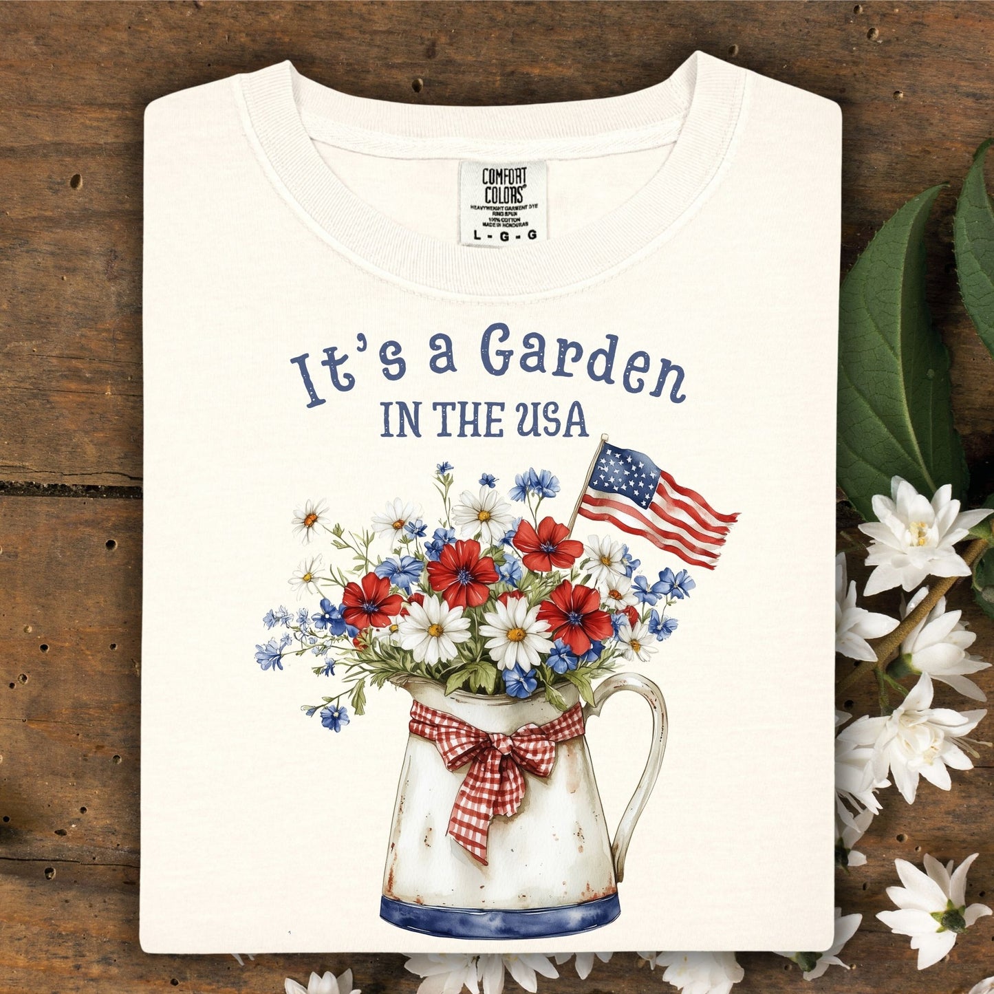 It's a Garden in the USA T-Shirt