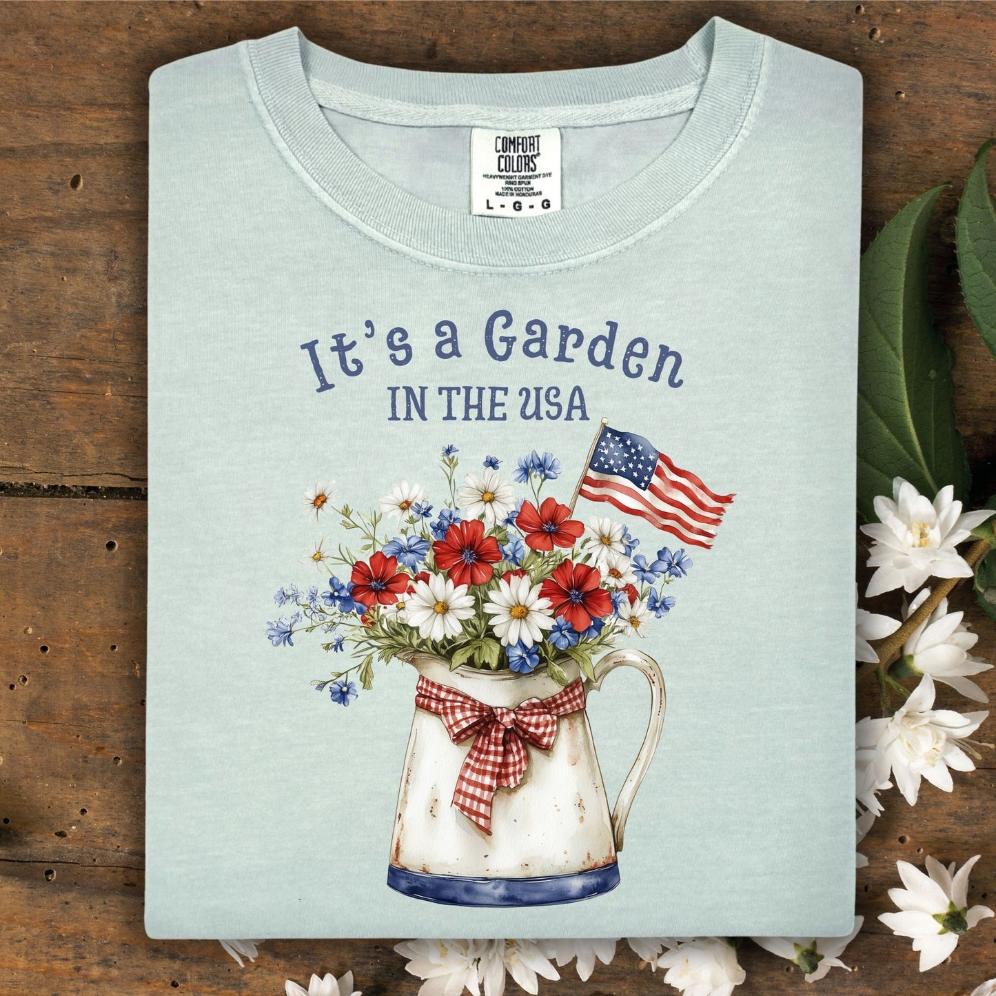 It's a Garden in the USA T-Shirt