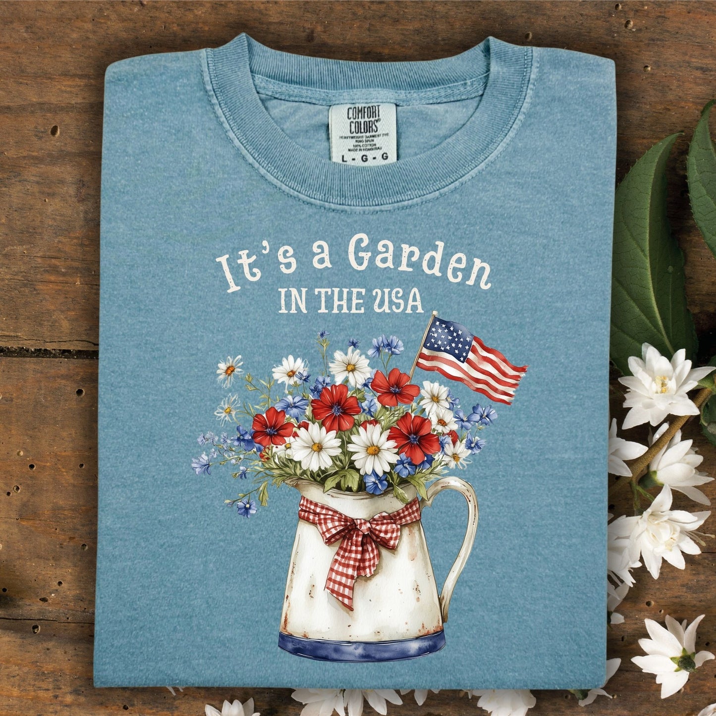 It's a Garden in the USA T-Shirt