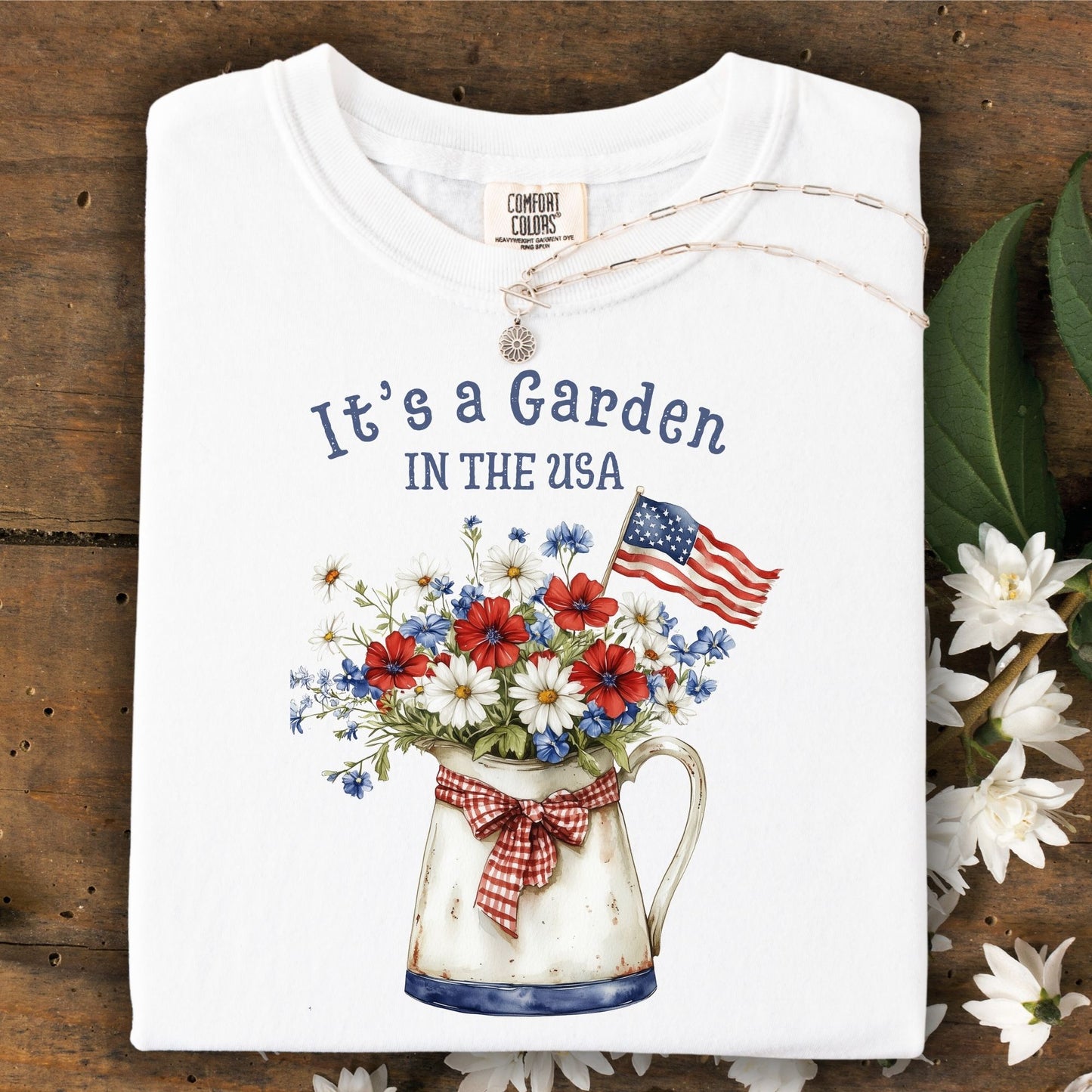 It's a Garden in the USA T-Shirt
