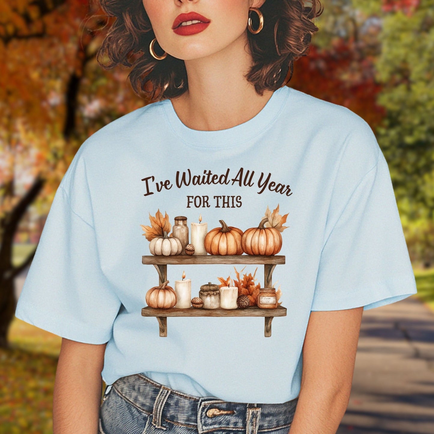I've Waited All Year for This T-Shirt
