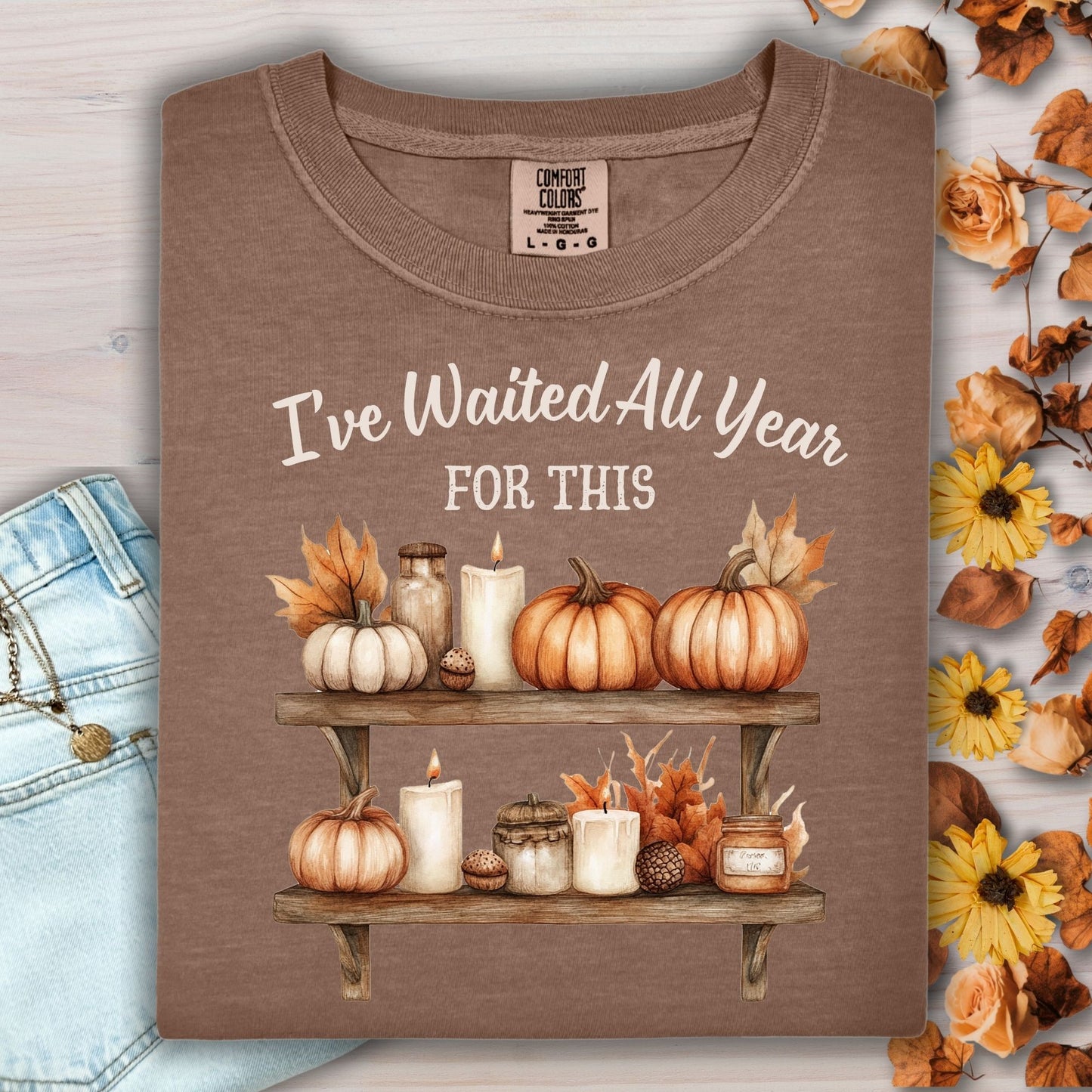 I've Waited All Year for This T-Shirt