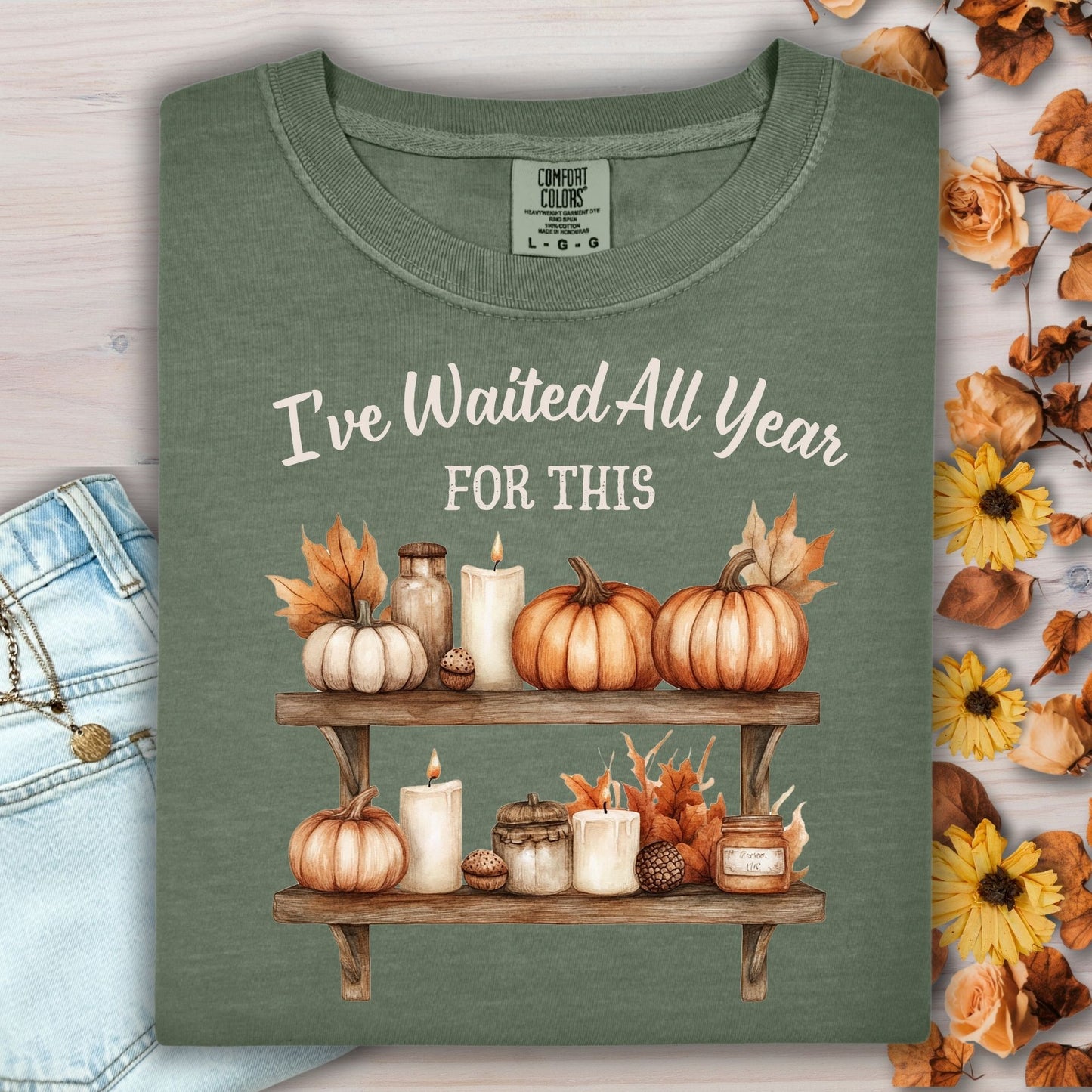 I've Waited All Year for This T-Shirt
