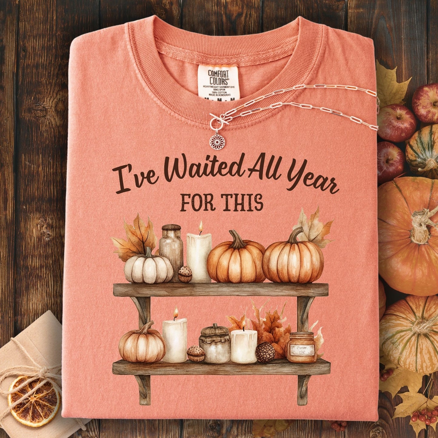 I've Waited All Year for This T-Shirt