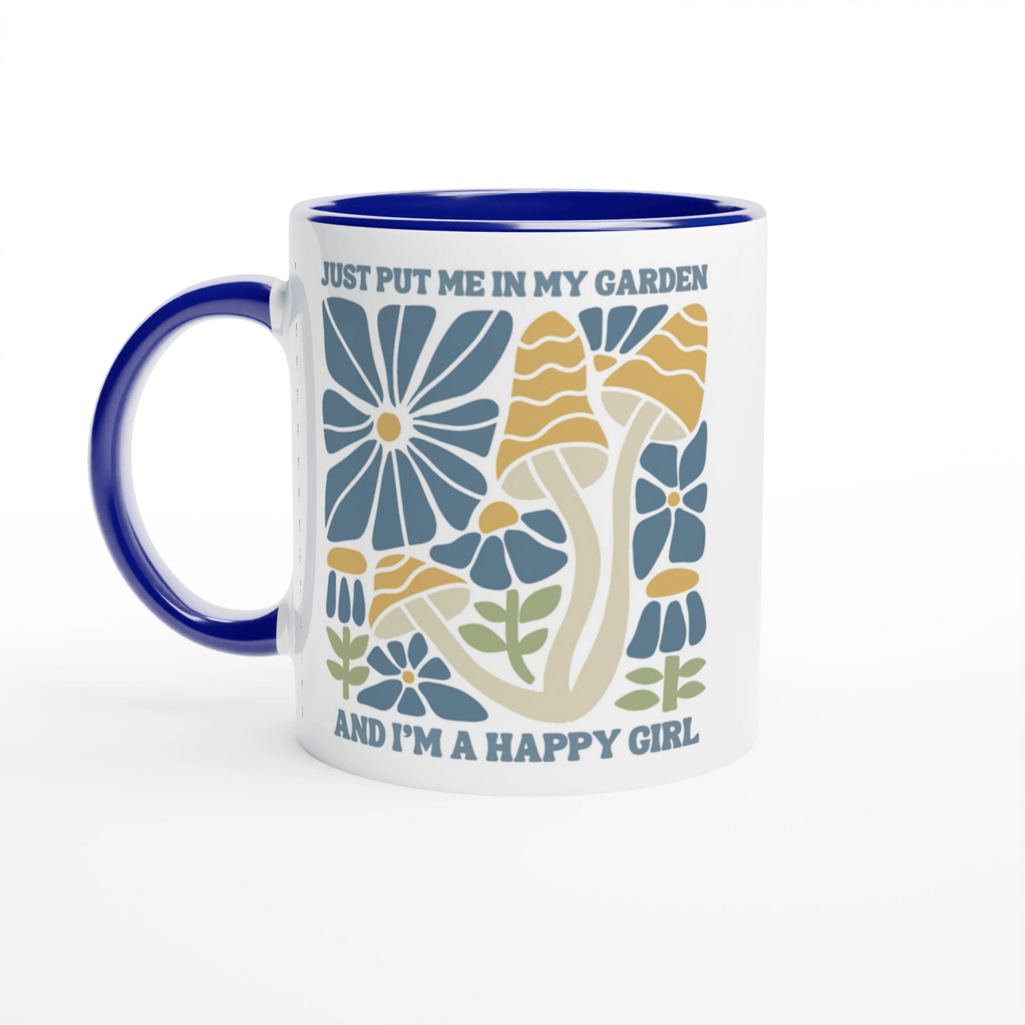 Just Put Me in My Garden and I'm a Happy Girl Ceramic Mug