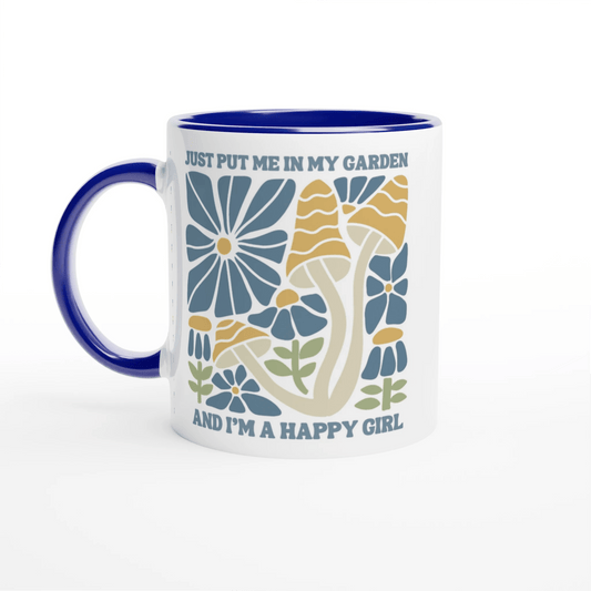 Just Put Me in My Garden and I'm a Happy Girl Ceramic Mug