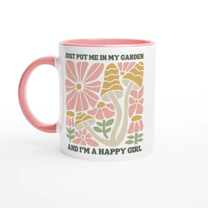Just Put Me in My Garden and I'm a Happy Girl Ceramic Mug