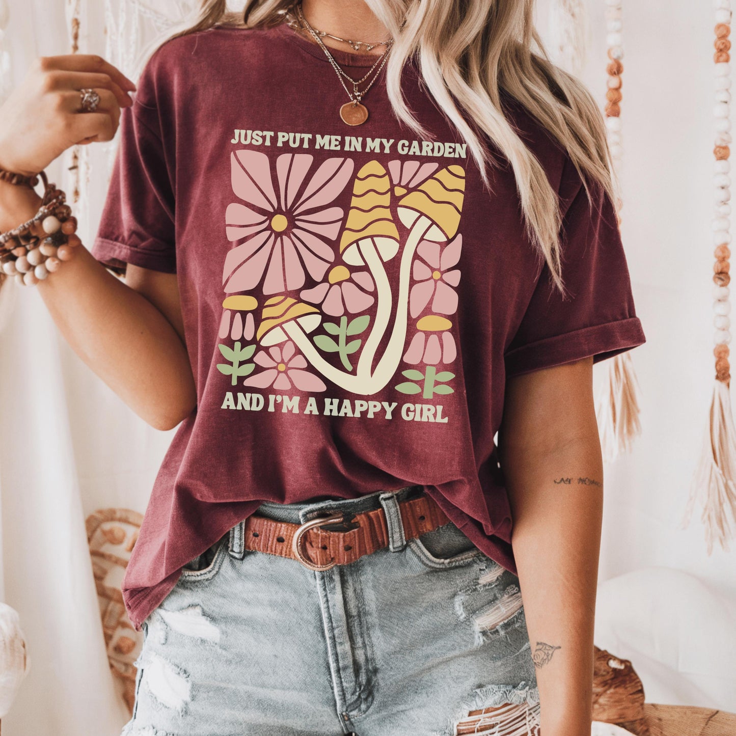 Wild Petal Threads T-Shirt Just Put Me in My Garden and I'm a Happy Girl T-Shirt