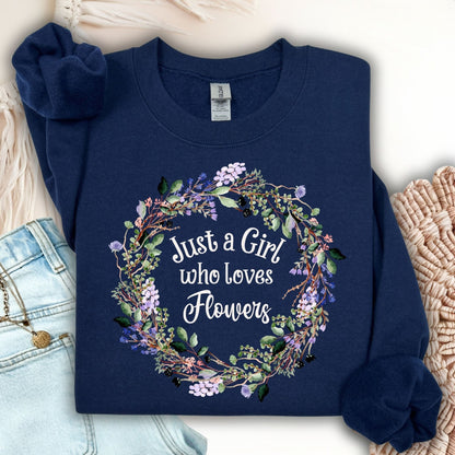 Just a Girl Who Loves Flowers Sweatshirt