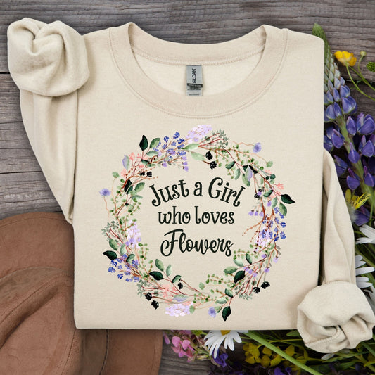 Just a Girl Who Loves Flowers Sweatshirt
