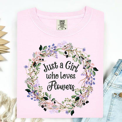 Just a Girl Who Loves Flowers T-Shirt