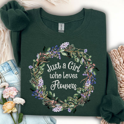 Forest Green unisex sweatshirt with "Just a Girl who loves Flowers" in a delicate floral wreath.