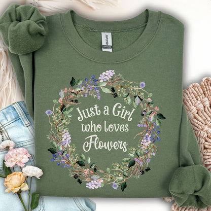 Military Green crewneck sweatshirt with "Just a Girl who loves Flowers" in a floral wreath design.