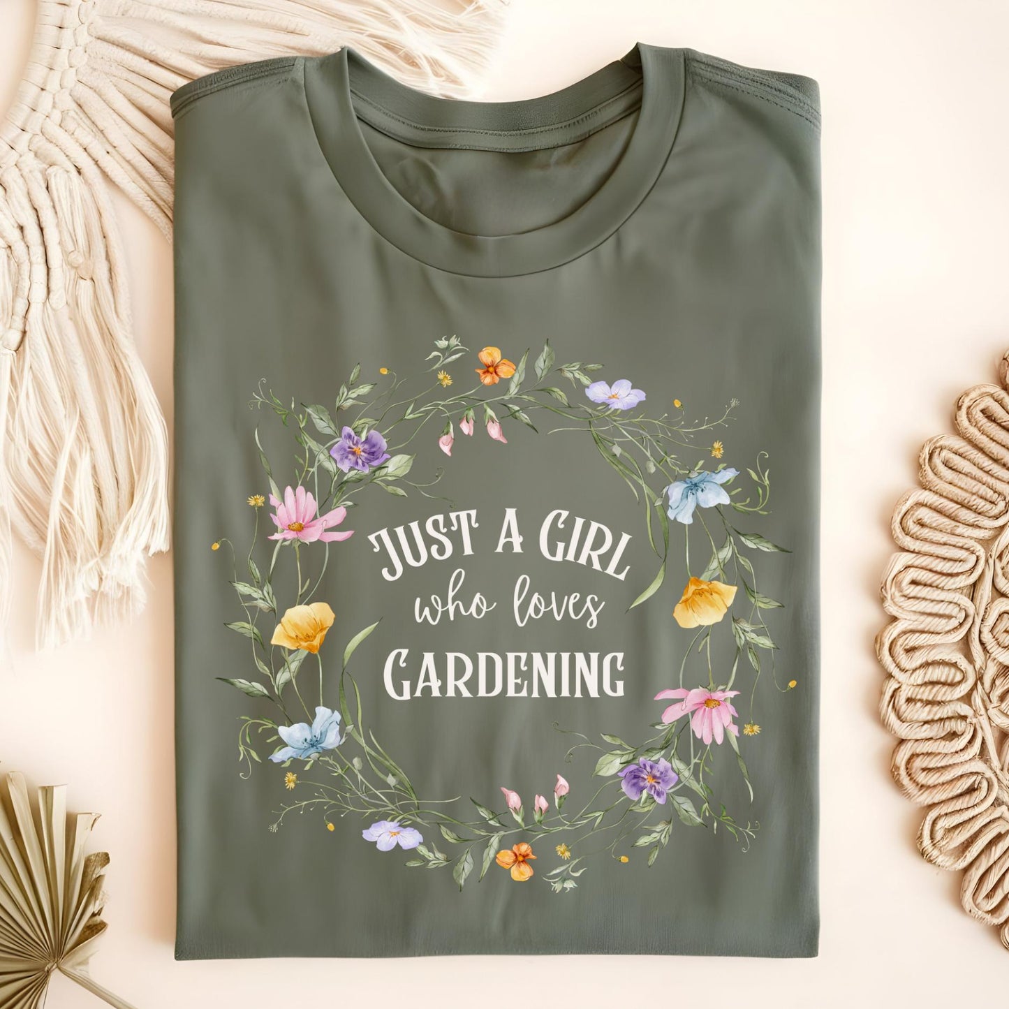 Military Green cotton t-shirt with "Just a Girl who loves Gardening" in a wildflower wreath design.