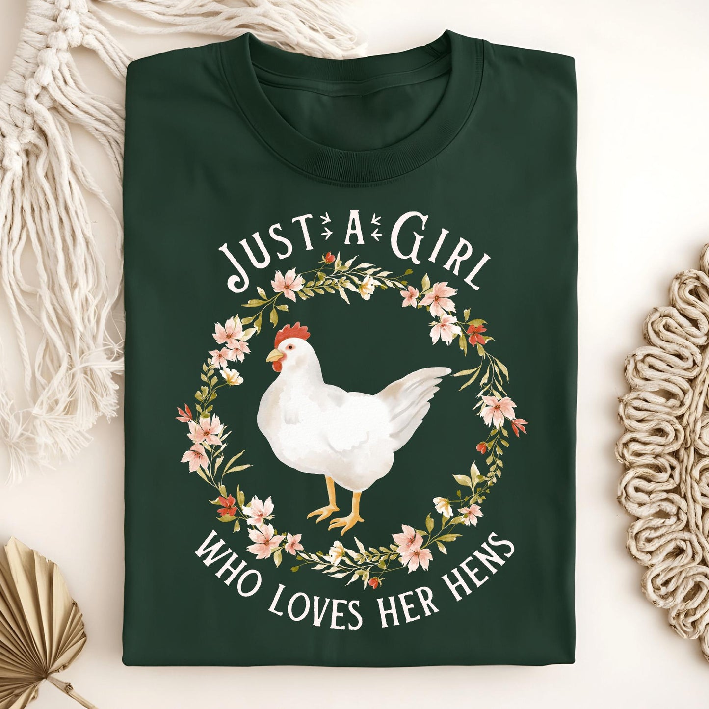 Forest Green S t-shirt with "Just a Girl Who Loves Her Hens" text and a hen in a floral wreath.