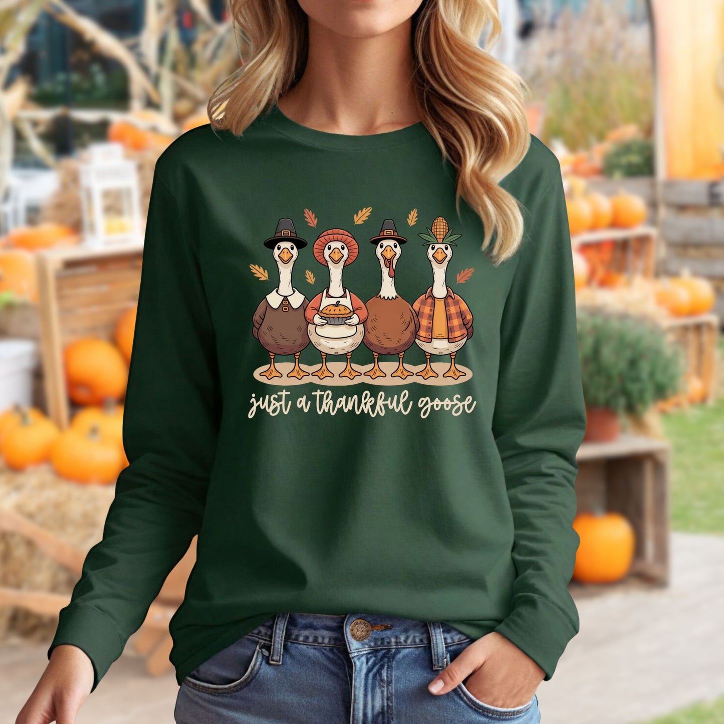Just a Thankful Goose Long Sleeve Tee