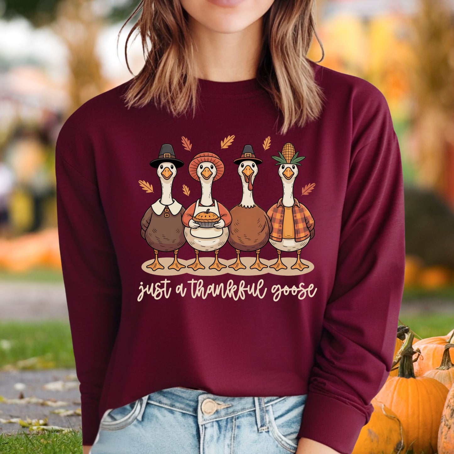 Just a Thankful Goose Long Sleeve Tee