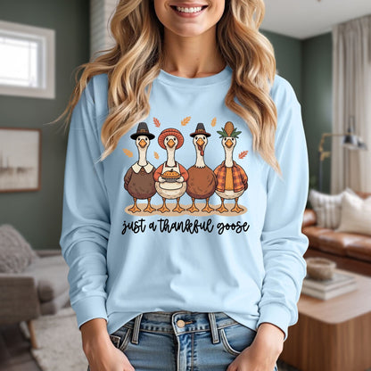 Just a Thankful Goose Long Sleeve Tee
