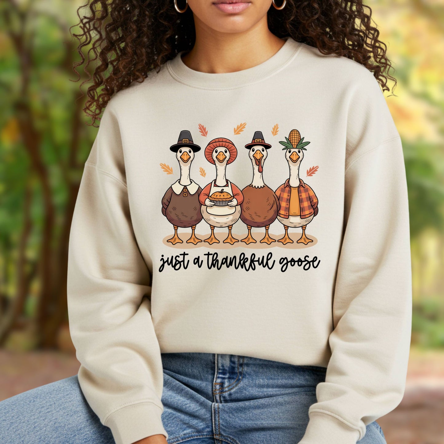 Just a Thankful Goose Sweatshirt
