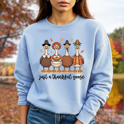 Just a Thankful Goose Sweatshirt