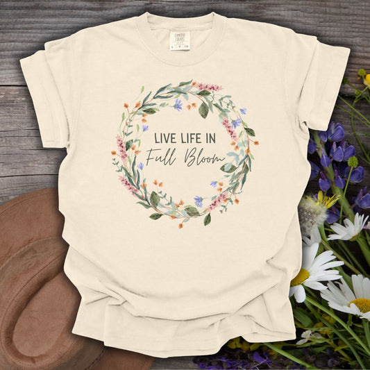 Live Life in Full Bloom Floral Wreath T-Shirt