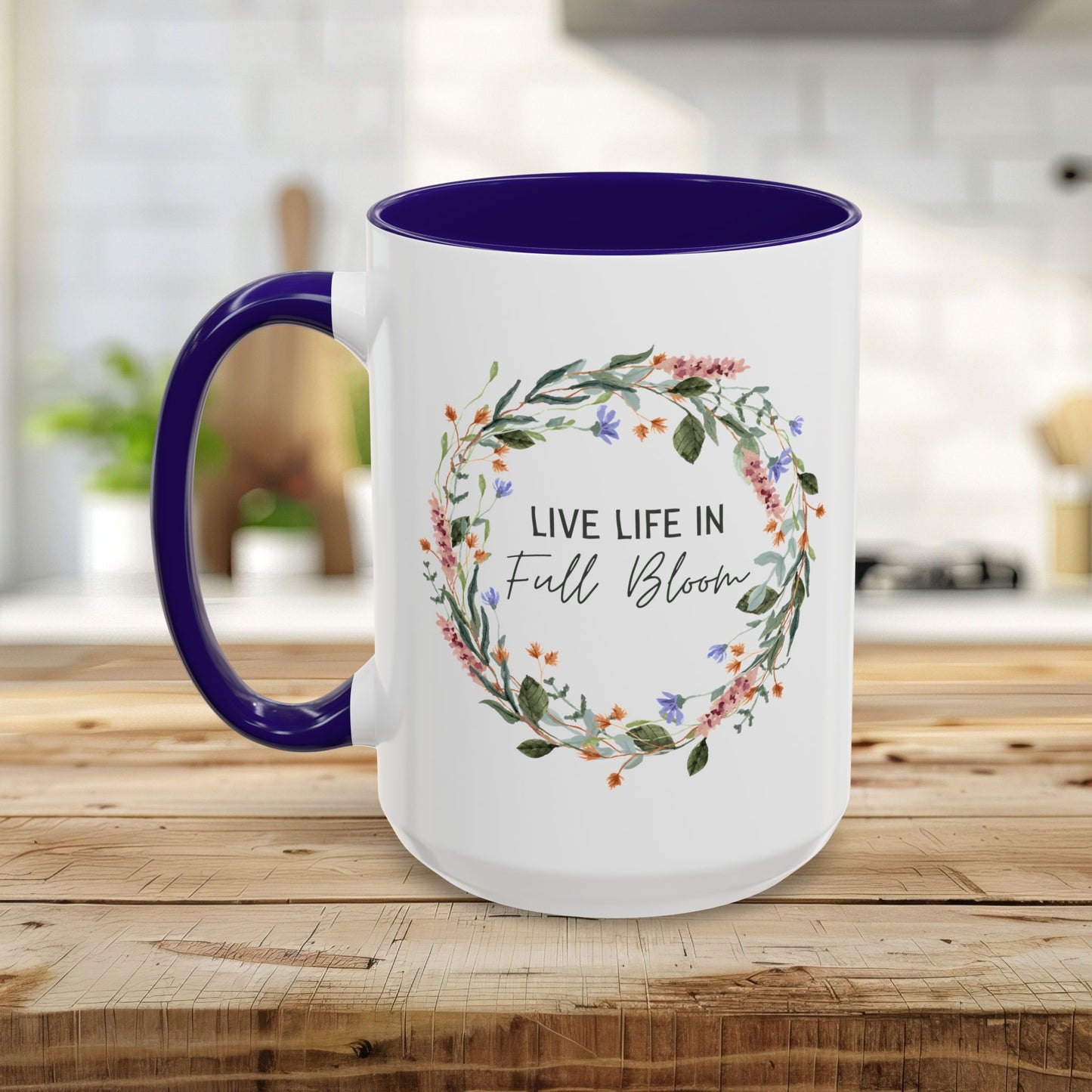 Live Life in Full Bloom Mug (11/15oz)
